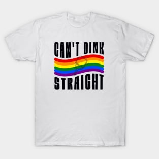 Pickleball Pride Can't Dink Straight Pride Flag T-Shirt